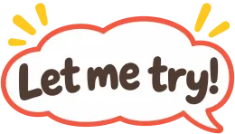Let me try!
